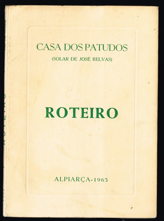 ROTEIRO DA CASA DOS PATUDOS (SOLAR DE JOSÉ RELVAS)